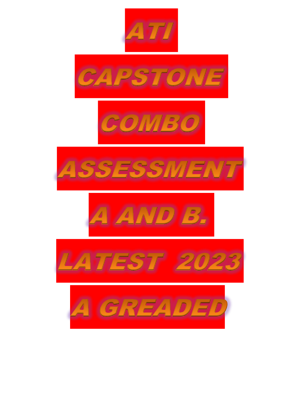 Preview of ATI CAPSTONE COMBO ASSESSMENT A AND B. LATEST  2023 A GREADED