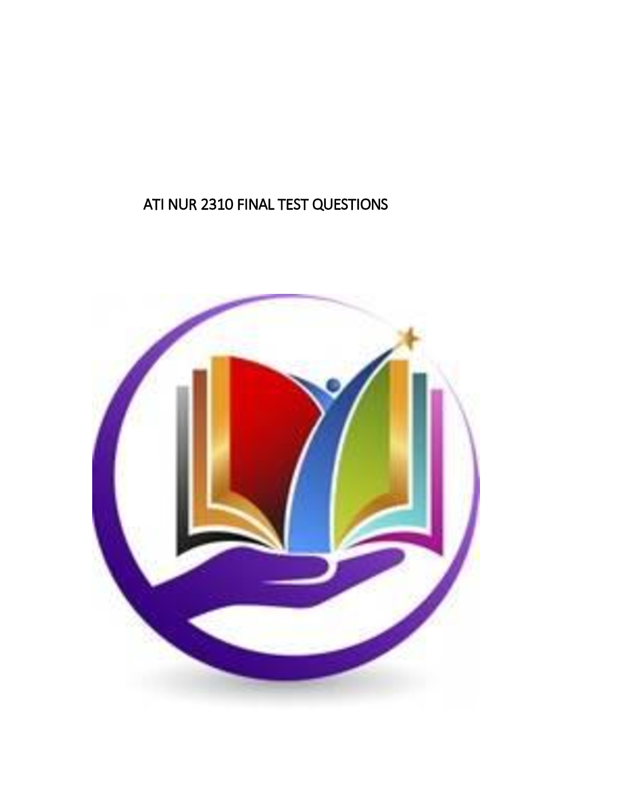 Preview image for ATI NUR 2310 FINAL TEST QUESTIONS