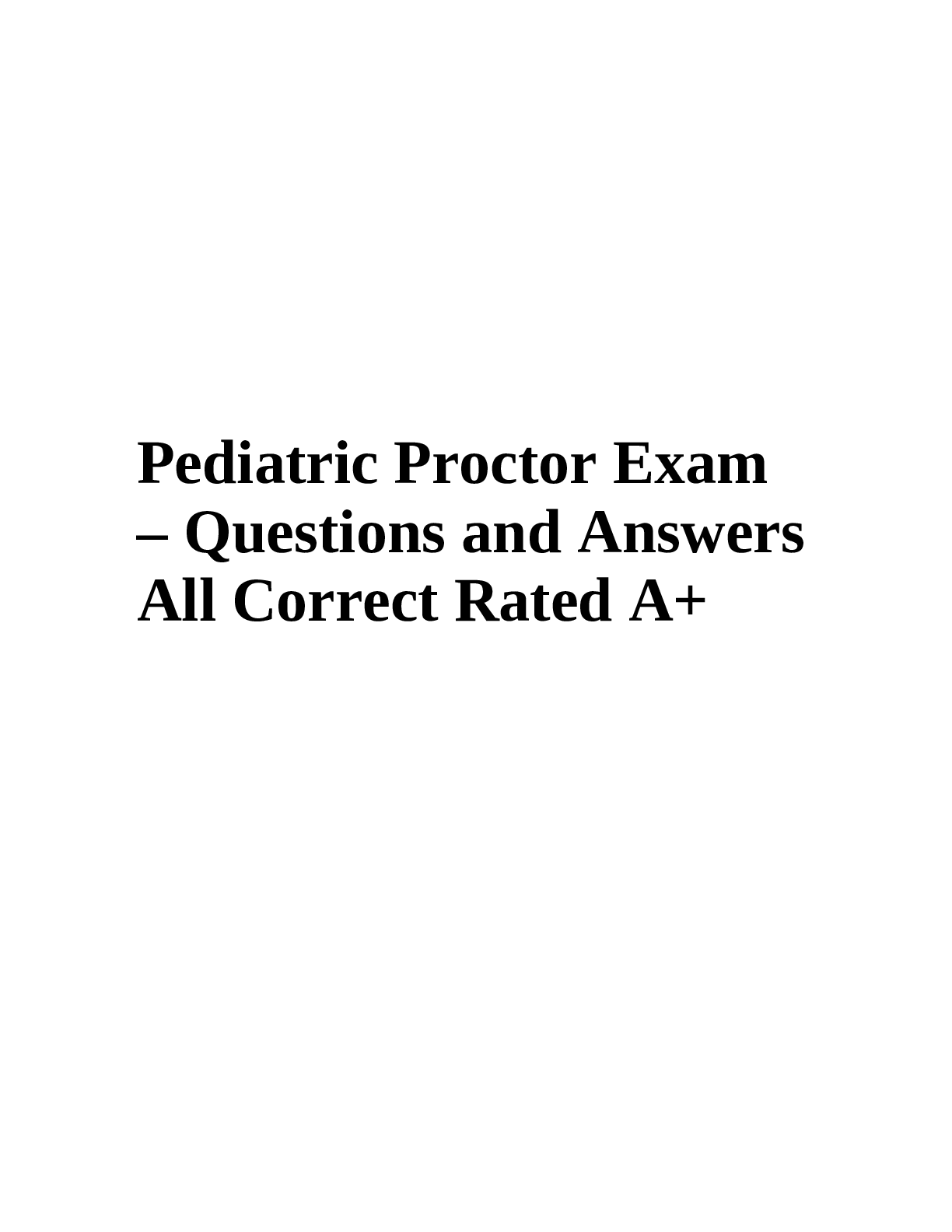 Preview image for PEDIATRIC PROCTORED EXAM QUESTIONS WITH CORRECT ANSWERS (70 Q&A))