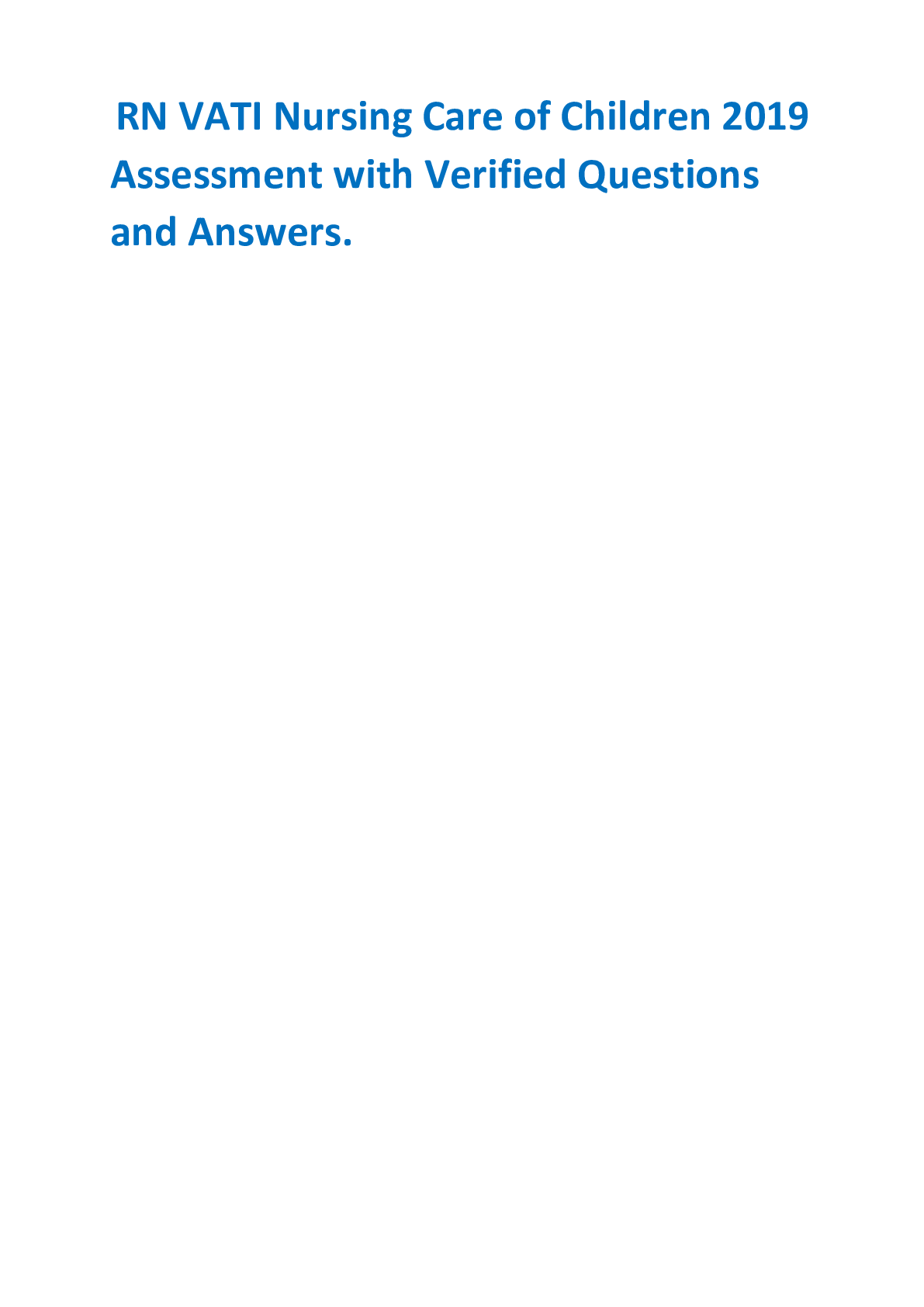 Preview of RN VATI Nursing Care of Children 2019 Assessment with Verified Questions and Answers.