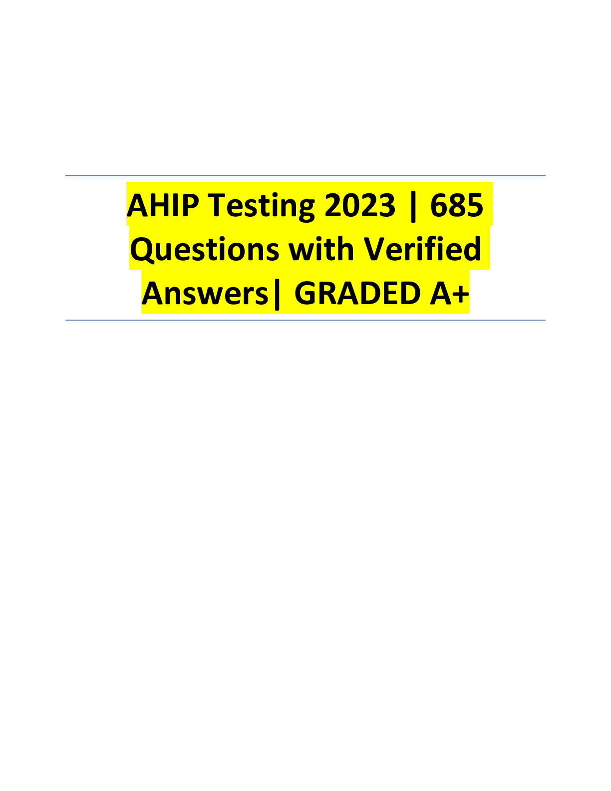 Preview of AHIP Testing 2023 | 685  Questions with Verified  Answers| GRADED A+