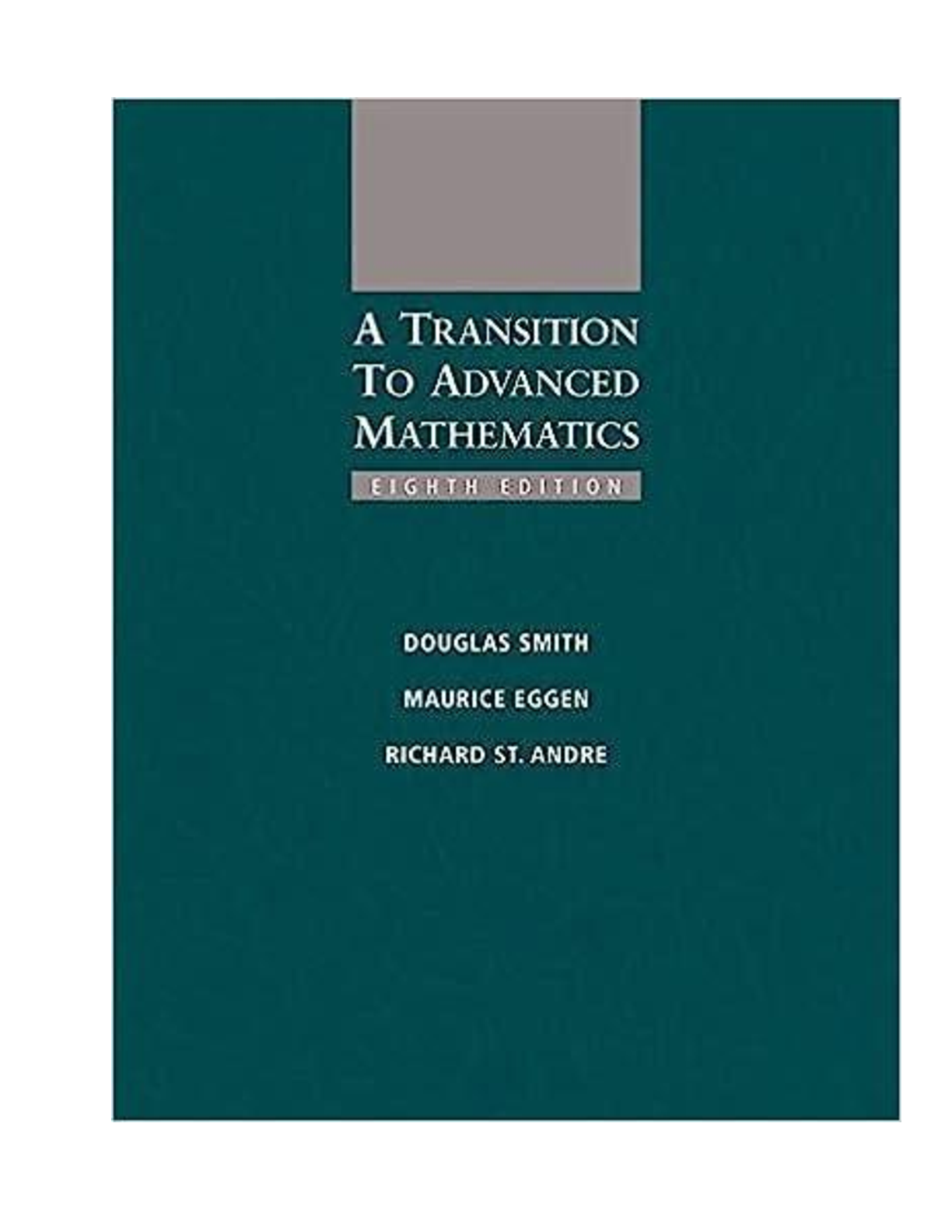 [eBook][PDF] A Transition to Advanced Mathematics, 8th Edition By Smith Eggen