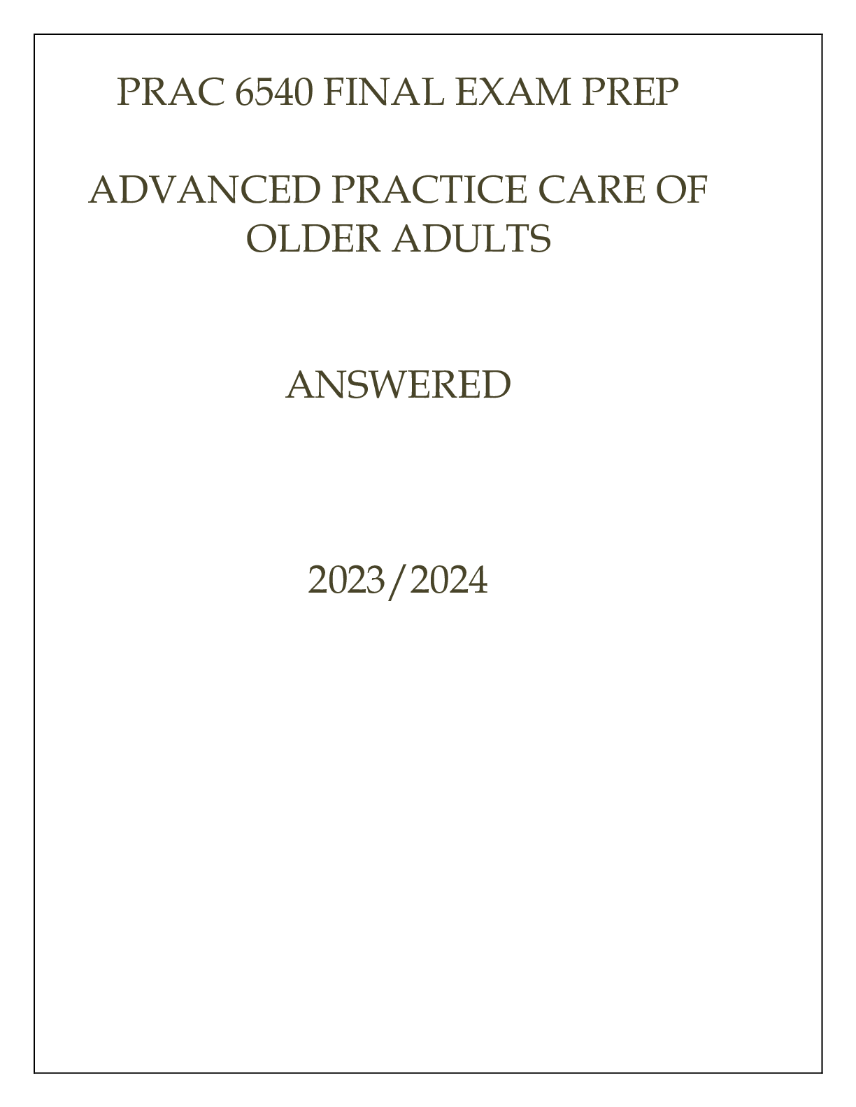 PRAC 6540 FINAL EXAM PREP ( ADVANCED PRACTICE CARE OF ADULTS) ANSWERED 20232024