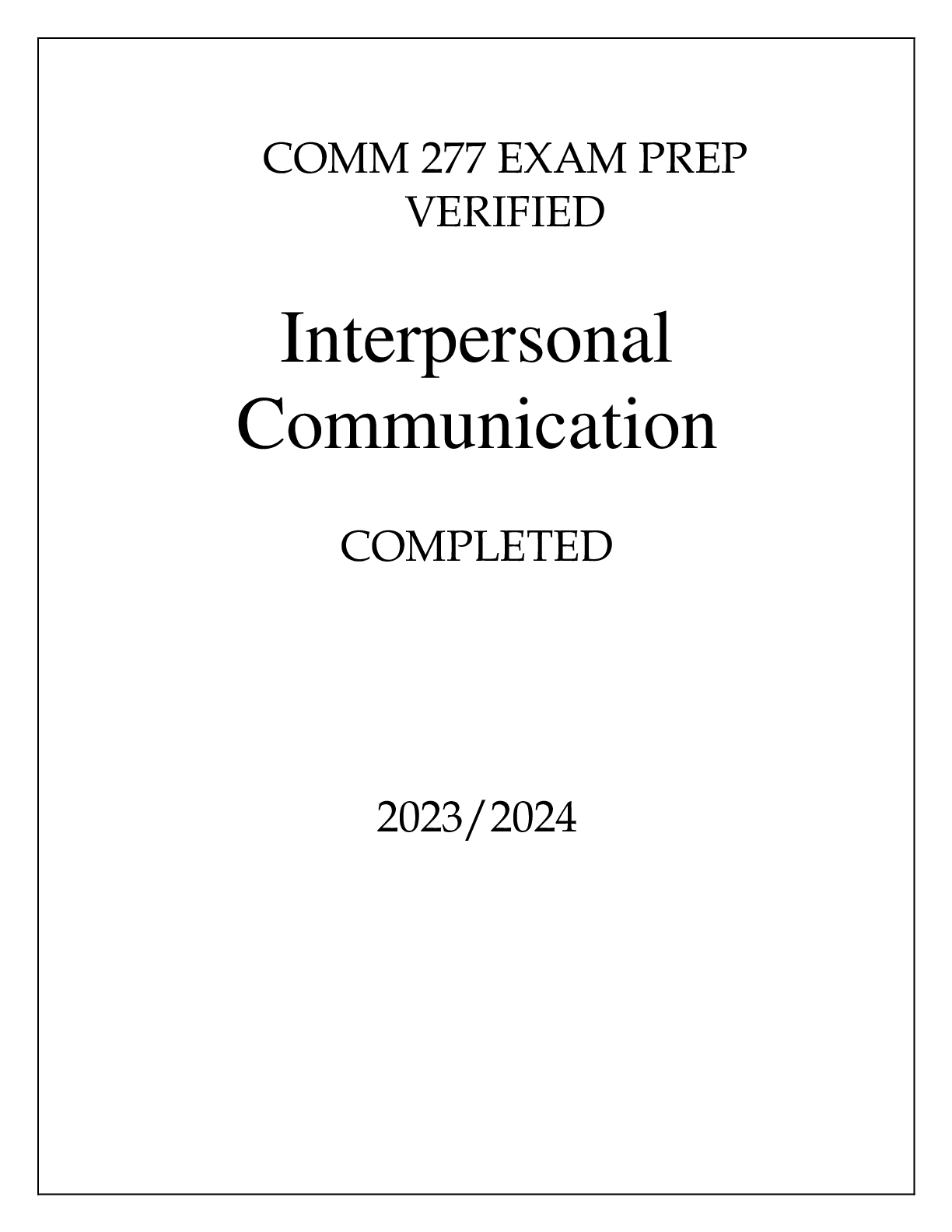 Preview image of COMM 277 EXAM PREP VERIFIED INTERPERSONAL COMMUNICATION COMPLETED 2023 document