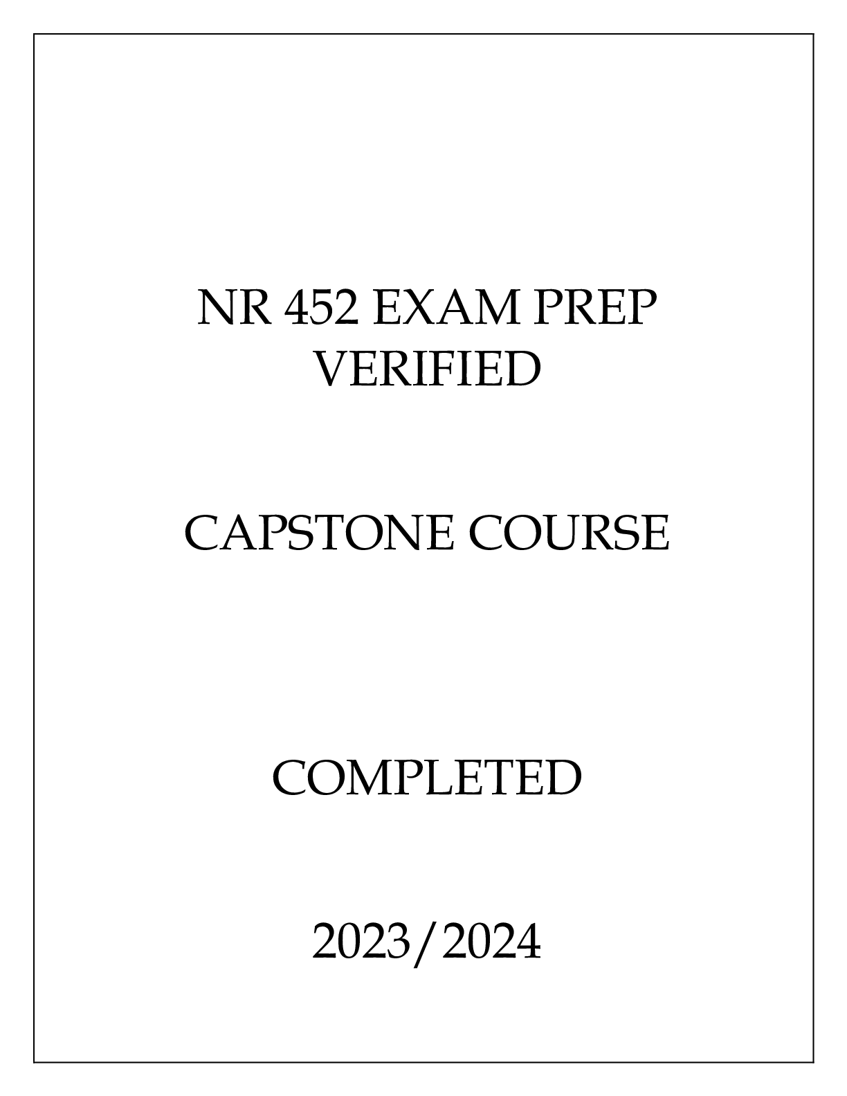 Preview image of NR 452 EXAM PREP CAPSTONE COURSE COMPLETED 2023 document