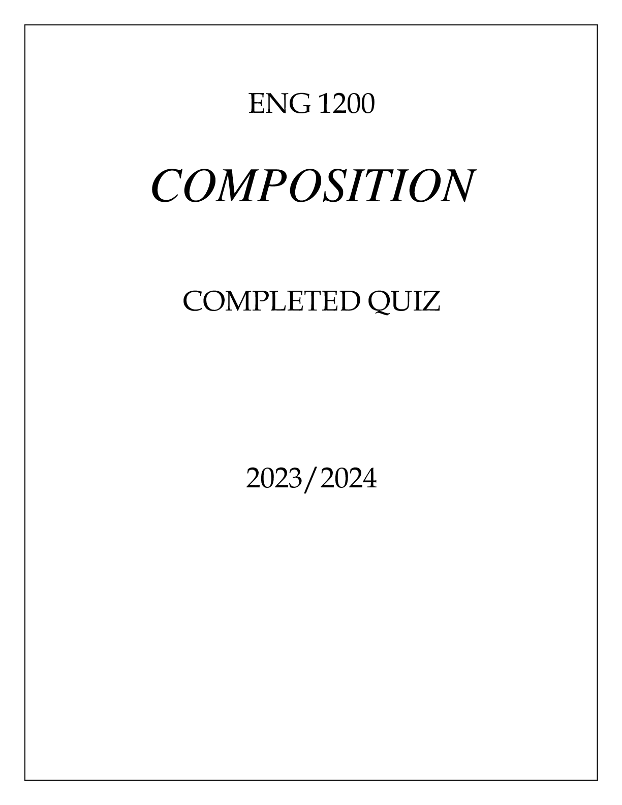 Preview image of ENG 1200 COMPOSITION COMPLETED QUIZ 2023 document