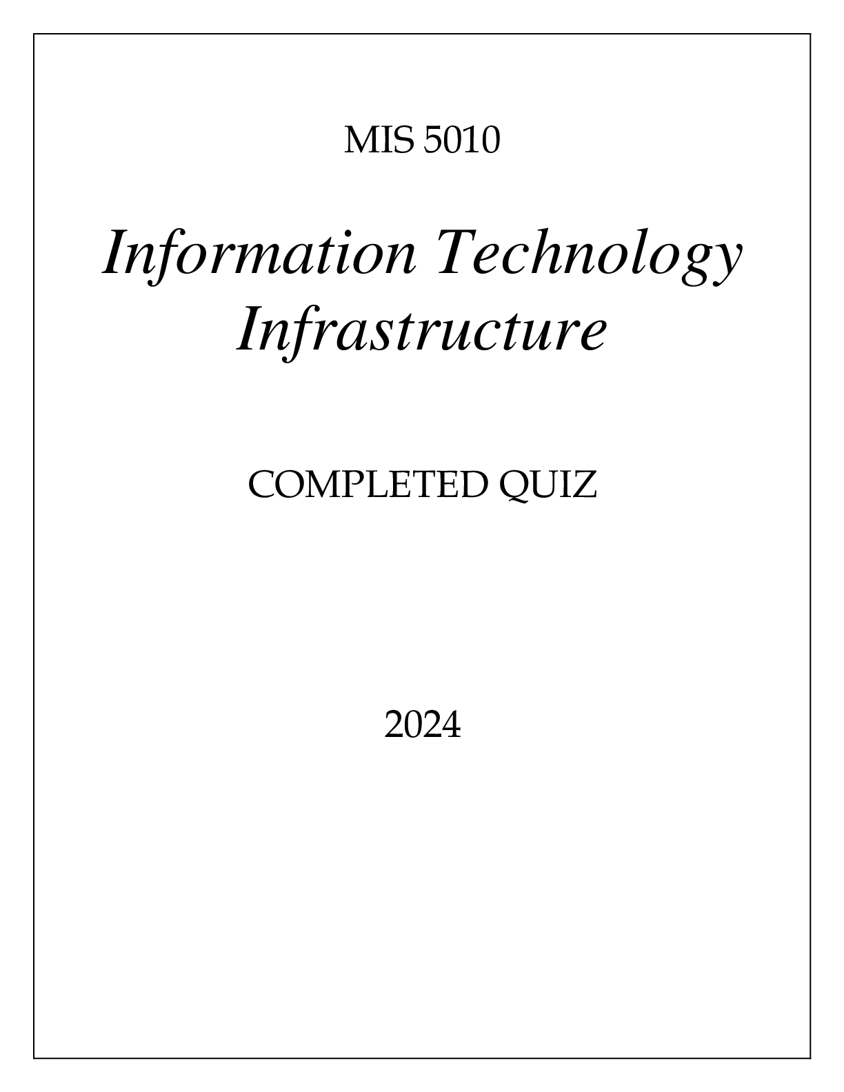 Preview image of MIS 5010 INFORMATION TECHNOLOGY INFRASTRUCTURE COMPLETED QUIZ 2024 document