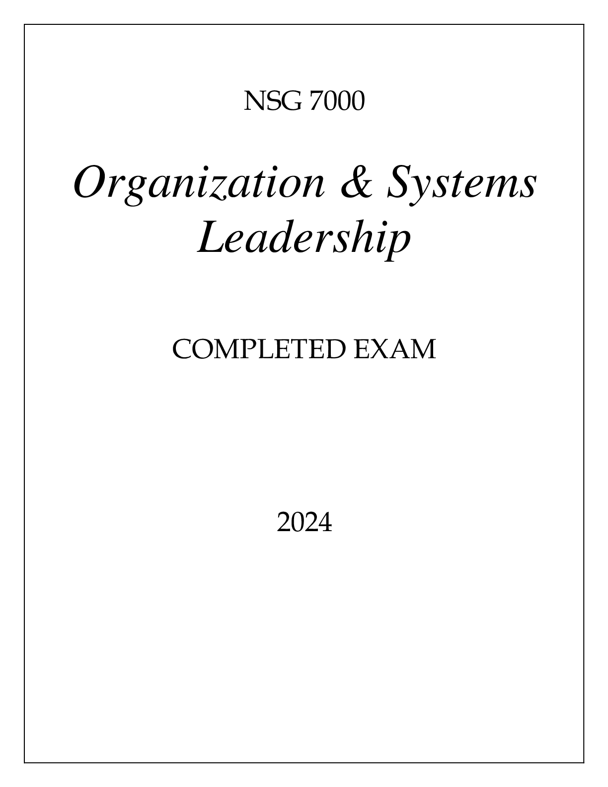 Preview image for NSG 7000 ORGANIZATION & SYSTEM LEADERSHIP COMPLETED EXAM 2024