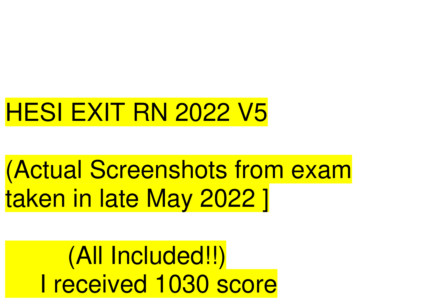 Preview of HESI EXIT RN 2022 V5  I received 1030 score