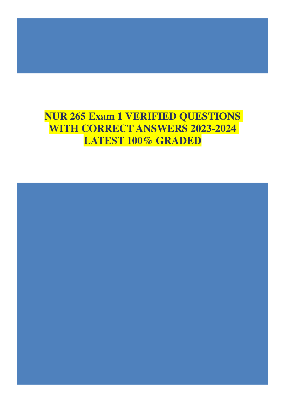 Preview image for NUR 265 Exam 1 : Latest Updated : Questions and Answers: Guaranteed A+ Score