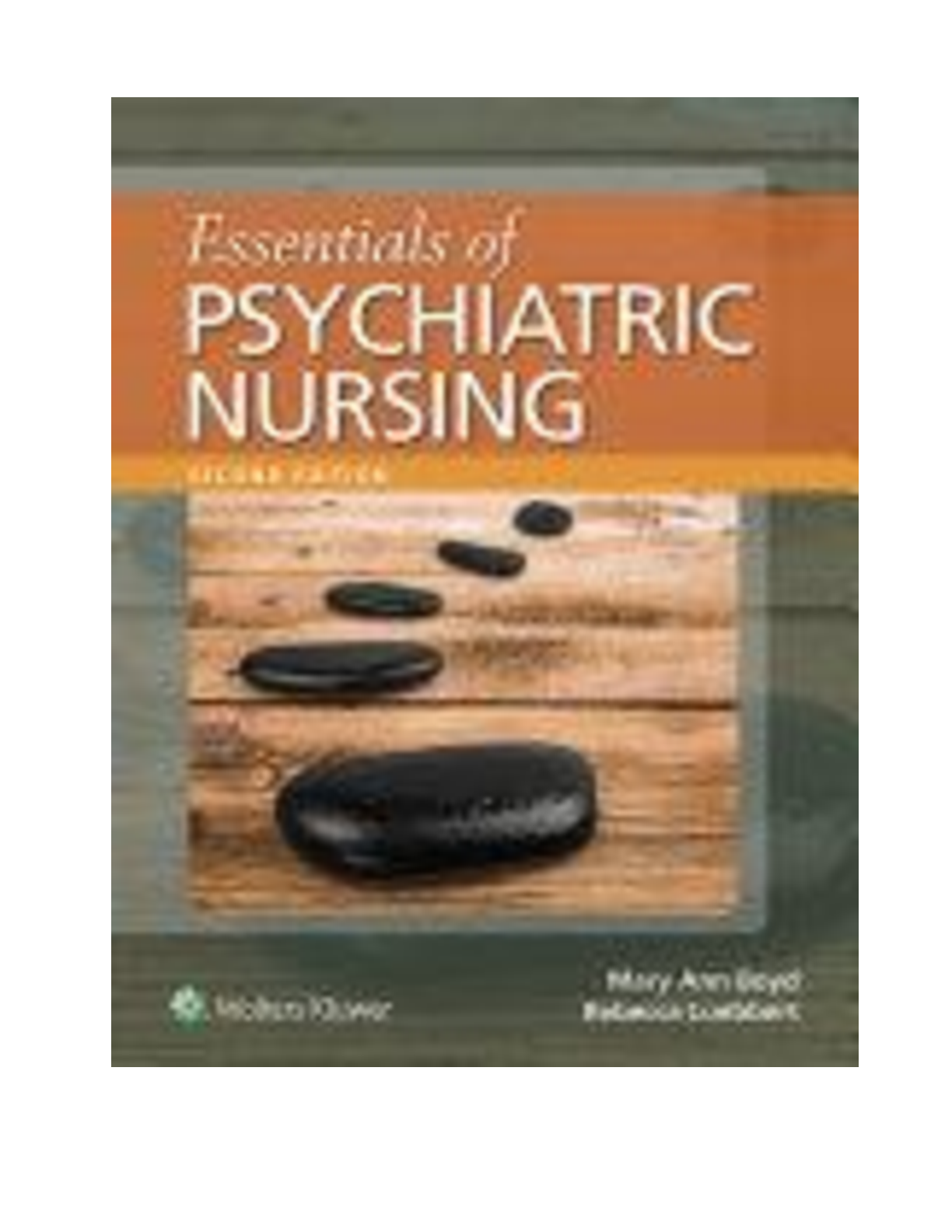 Test Bank For Essentials of Psychiatric Nursing, 2nd Edition By Boyd Luebbert (LWW)