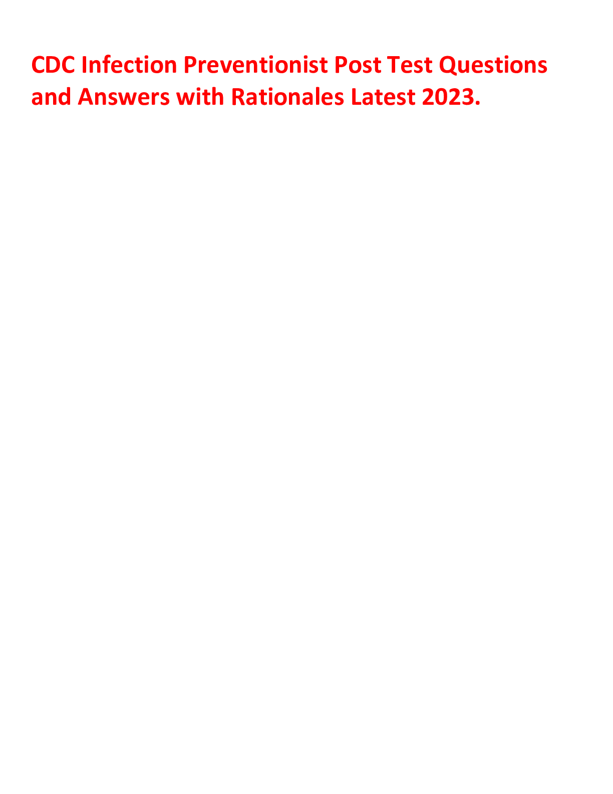 Preview of CDC Infection Preventionist Post Test Questions  and Answers with Rationales Latest 2023.