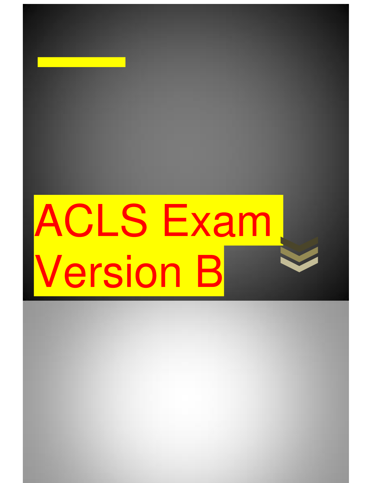 Preview image for ACLS Exam Version B /Latest 2022:2023(50 Questions and Answers)
