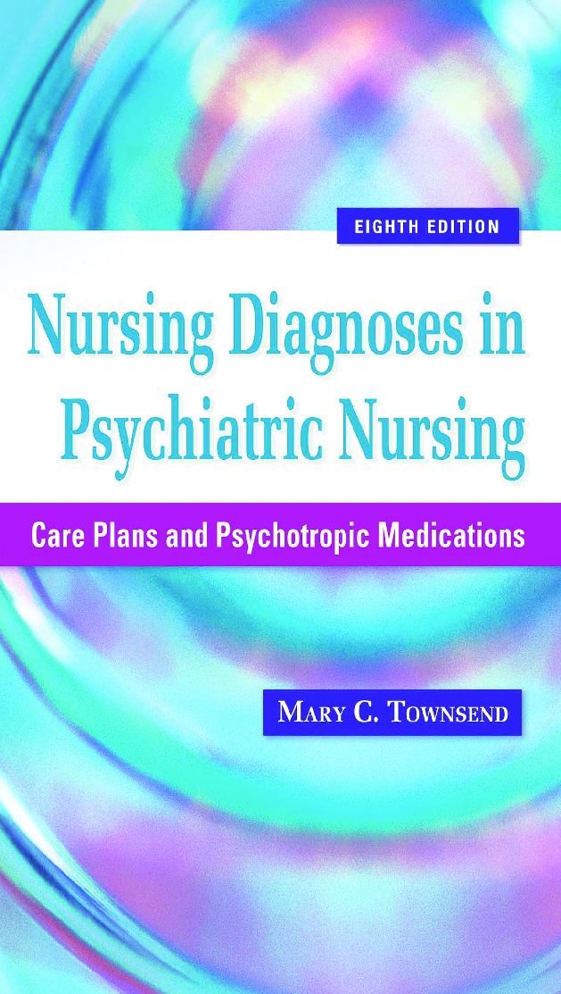Preview of Nursing Diagnoses in Psychiatric Nursing Care Plans and Psychotropic Medications 8th Editi