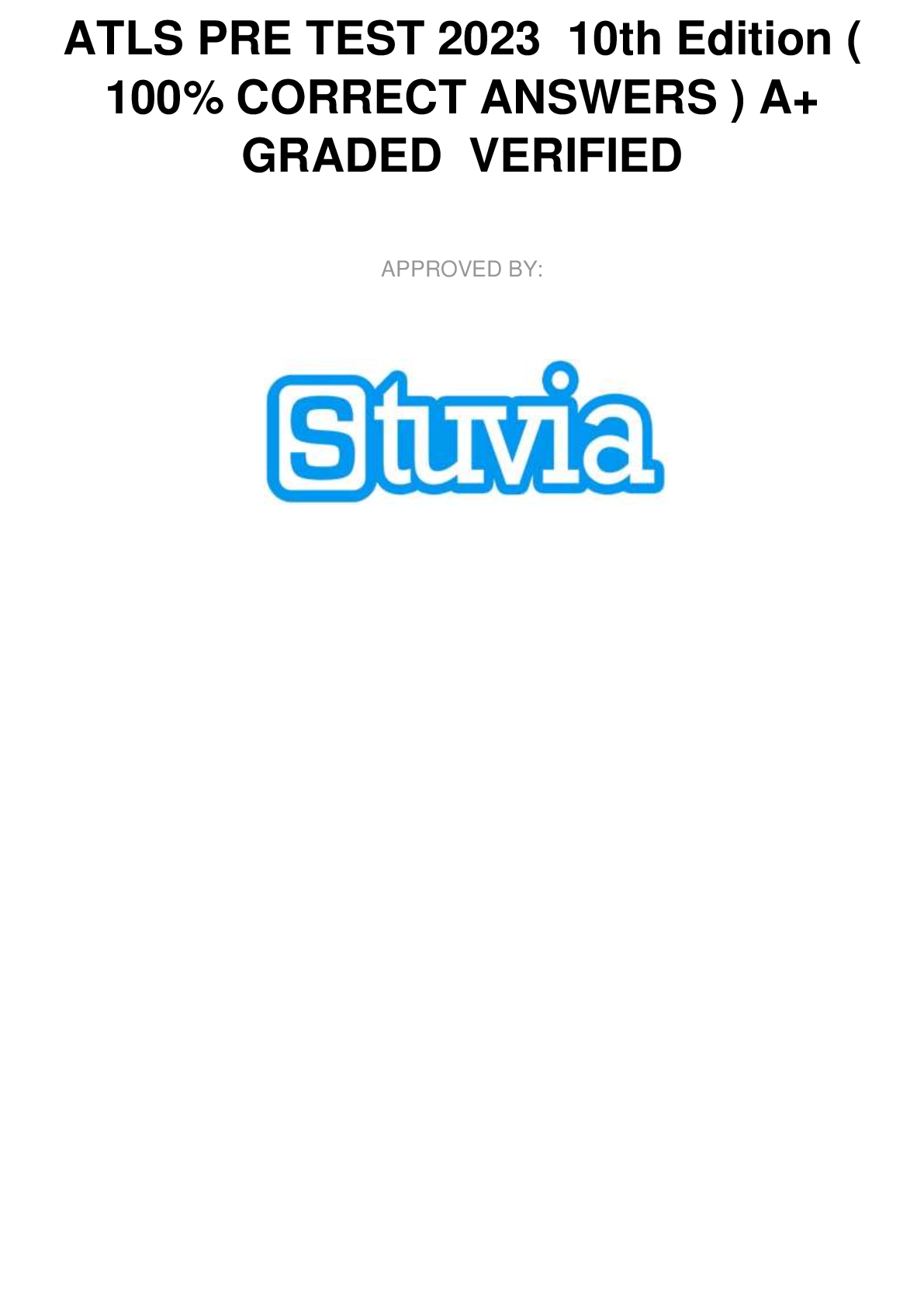 Preview image for ATLS PRE TEST 2023 10th Edition ( 100% CORRECT ANSWERS ) A+ GRADED VERIFIED