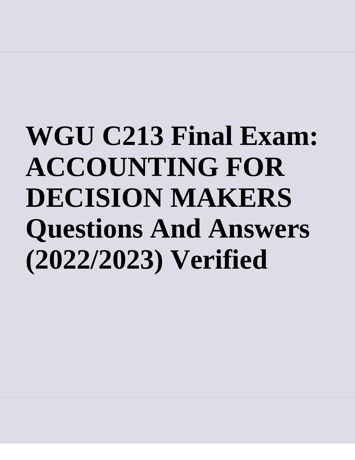 WGU C213 Final ExamACCOUNTING FORDECISION MAKERSQuestions And Answers ...