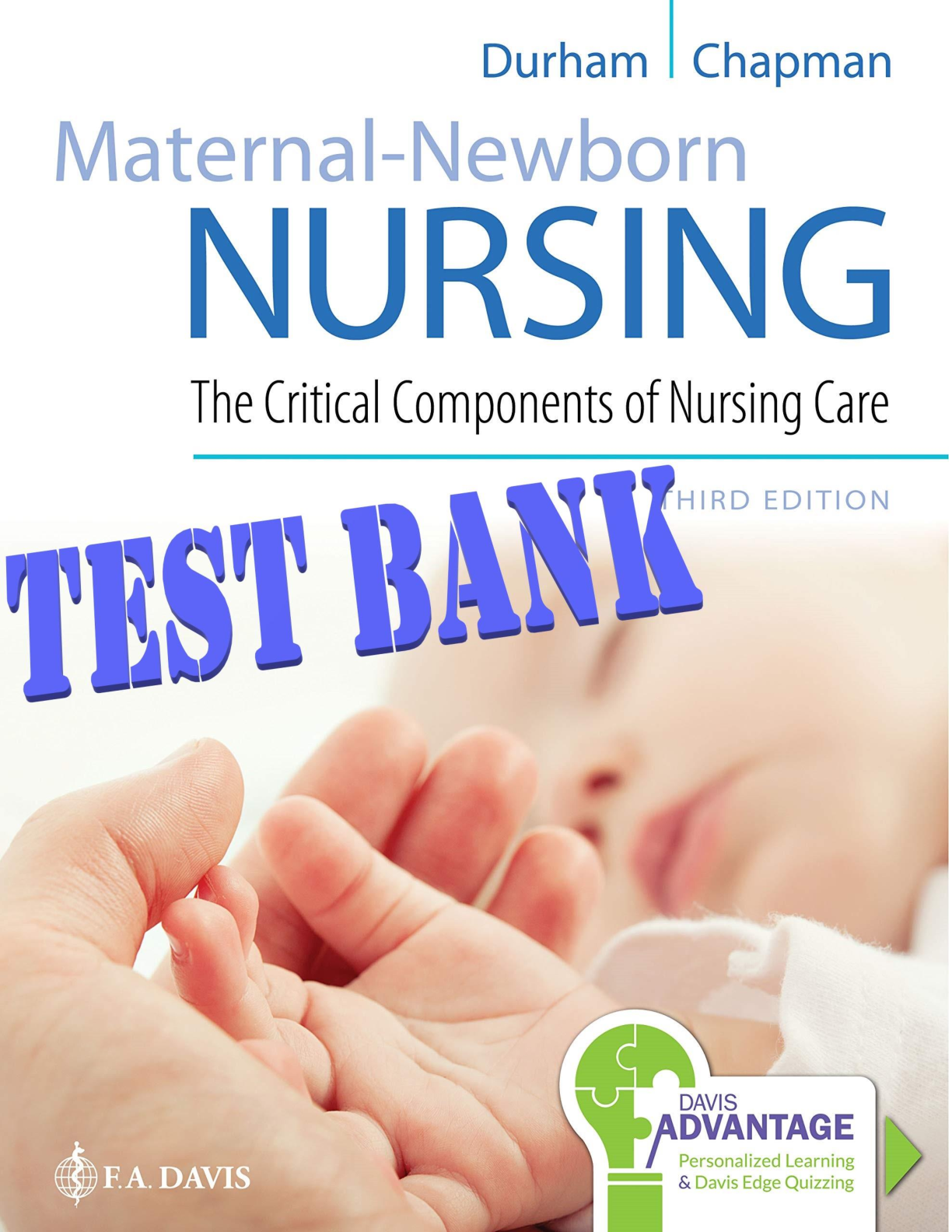 Preview of Test Bank Maternal-Newborn Nursing The Critical Components of Nursing Care, 3rd Edition, Roberta Durham, Linda Chapman-