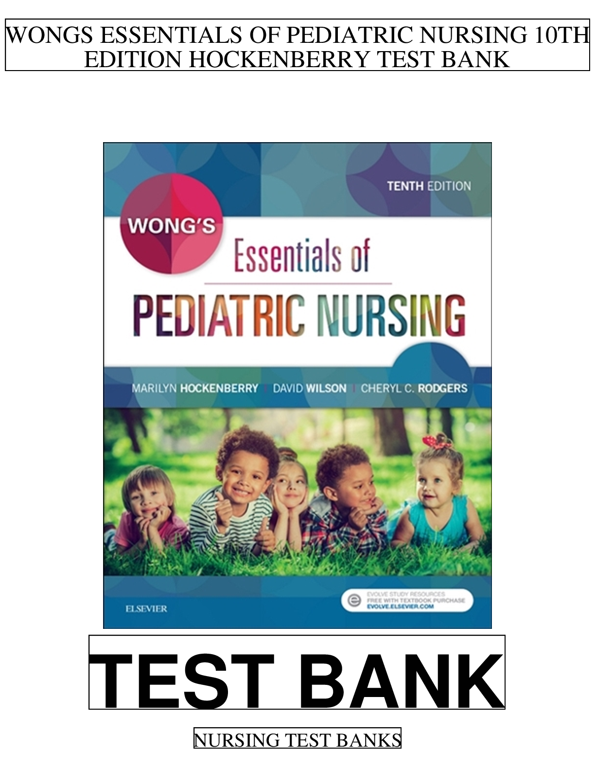 Preview of Test Bank for Wongs Essentials of Pediatric Nursing 10th Edition by Hockenberry