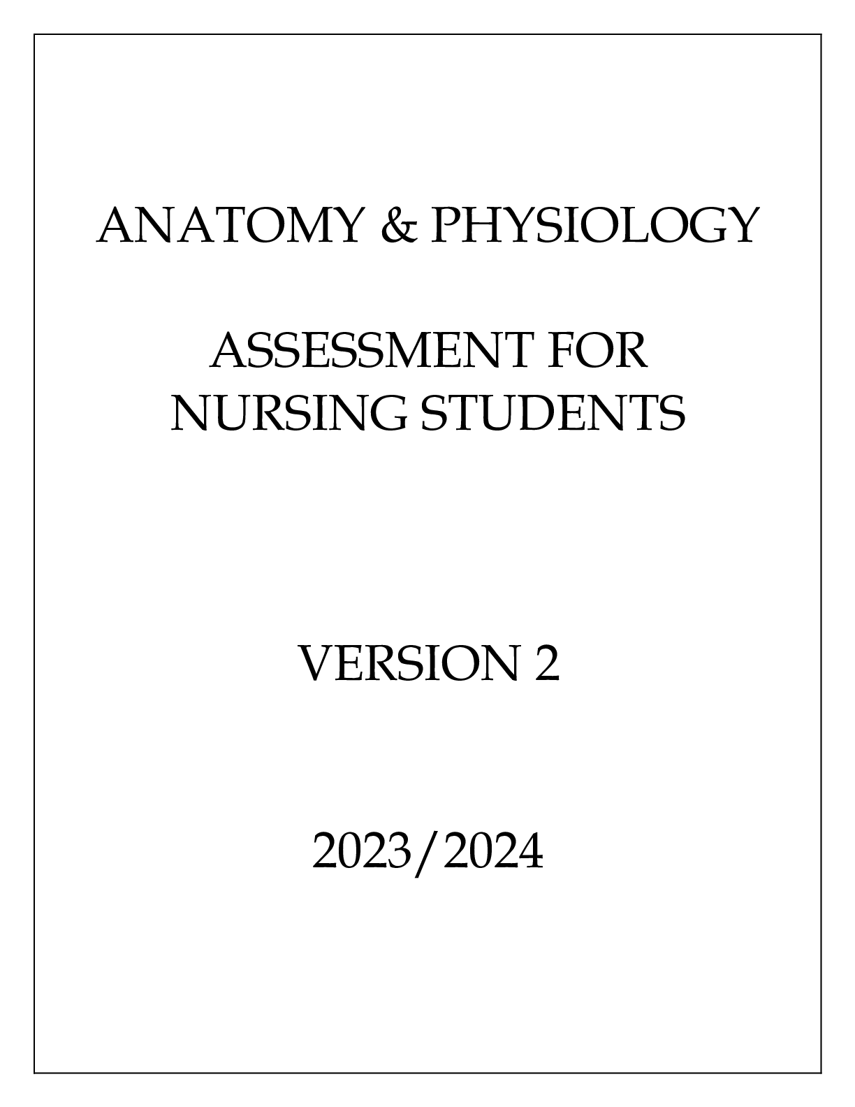Preview image of ANATOMY & PHYSIOLOGY ASSESSMENT FOR NURSING STUDENTS VERSION 2 document