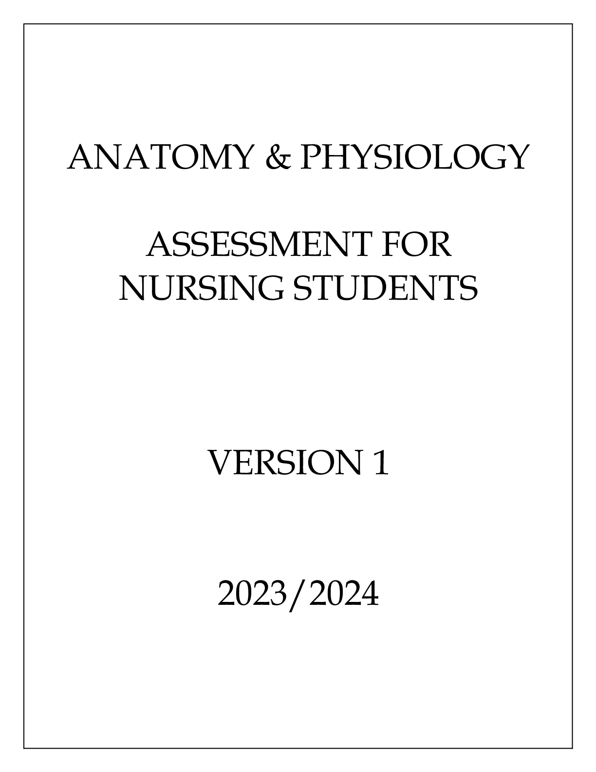 Preview image of ANATOMY & PHYSIOLOGY ASSESSMENT FOR NURSING STUDENTS VERSION 1 document