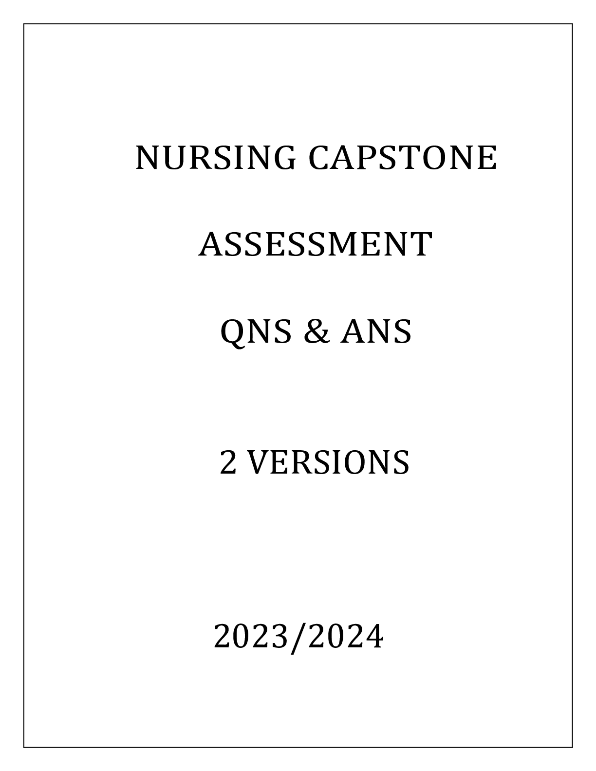 Preview image of NURSING CAPSTONE ASSESSMENT QNS & ANS 2 VERSIONS document