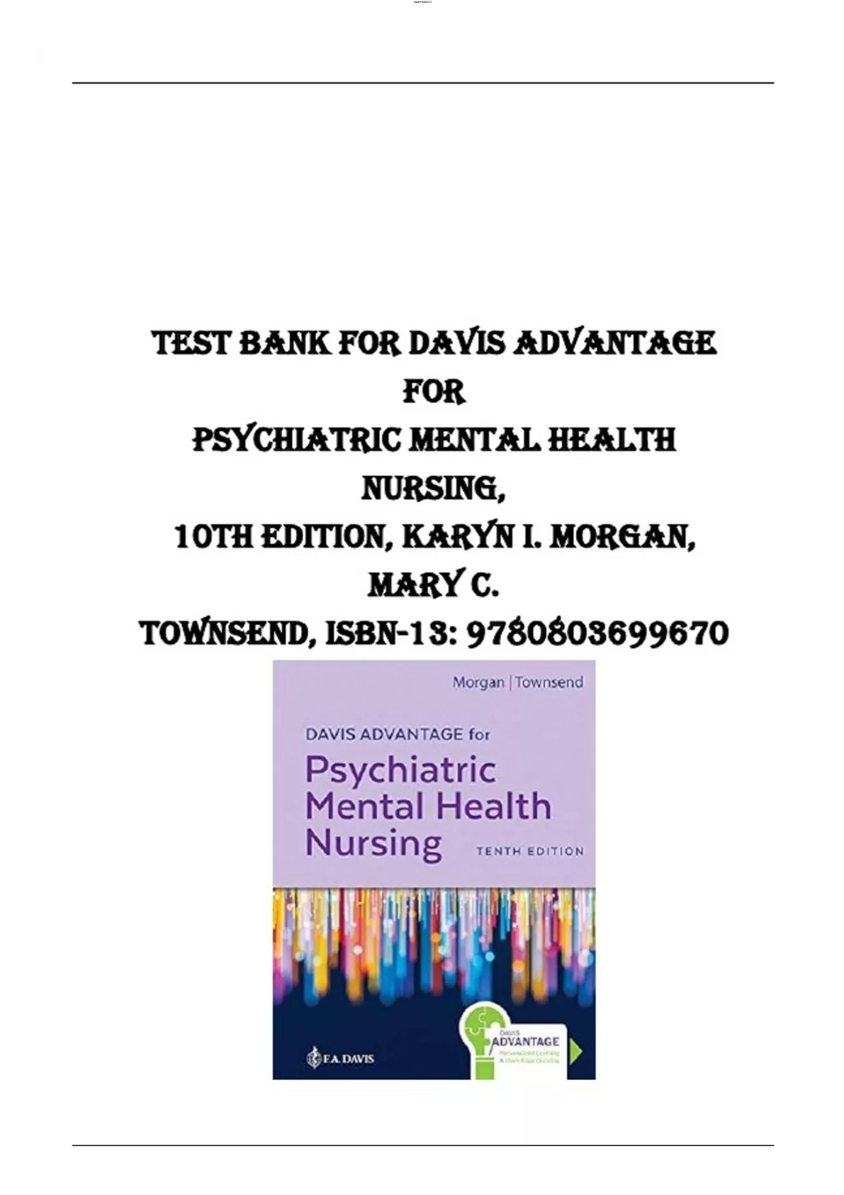 Preview image for TEST BANK FOR DAVIS ADVANTAGE FOR PSYCHIATRIC MENTAL HEALTH NURSING, 10TH EDITION, KARYN I. MORGAN, MARY C. TOWNSEND