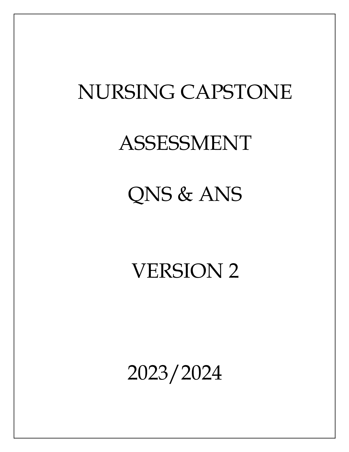 Preview image of NURSING CAPSTONE ASSESSMENT QNS & ANS VERSION 2 20232024 document