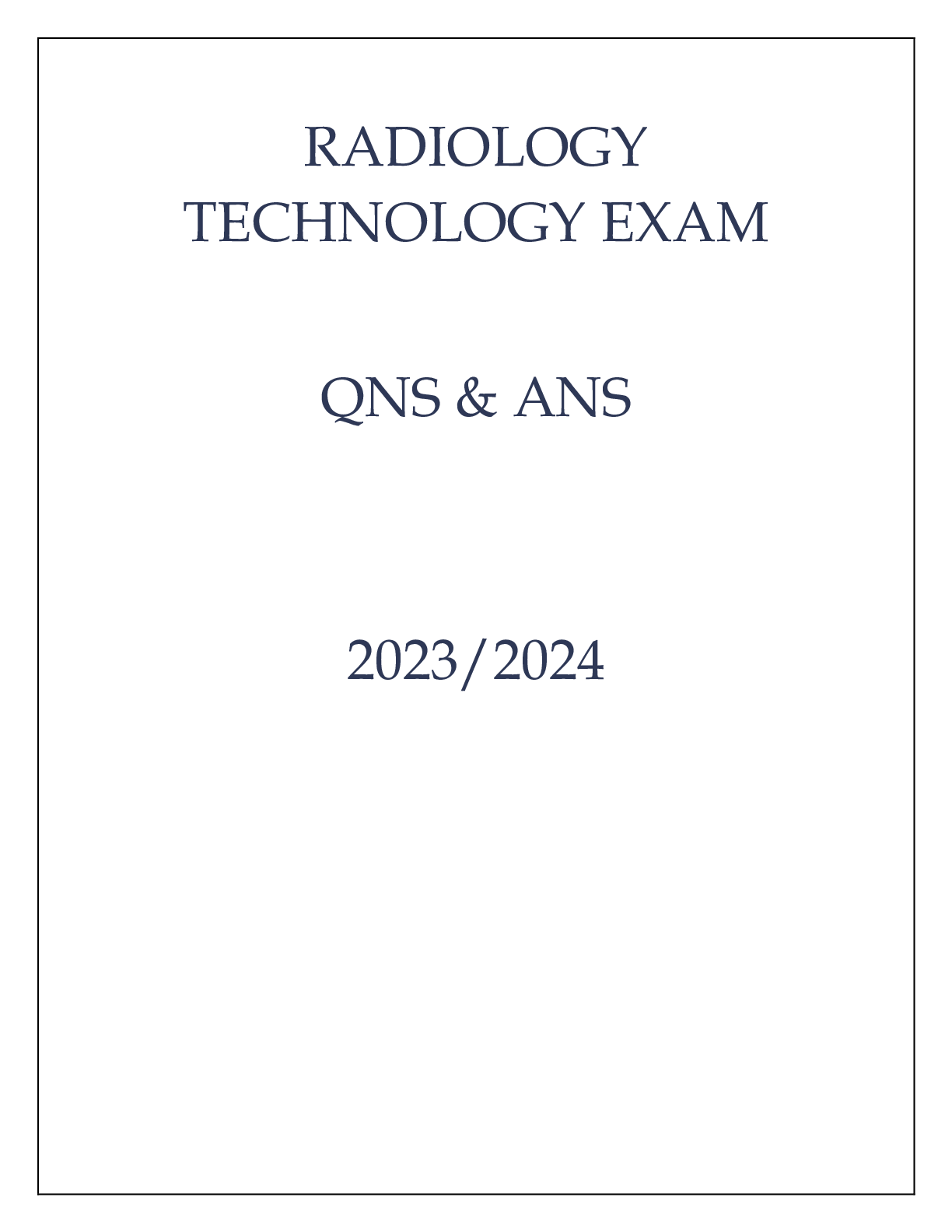 Preview of RADIOLOGY TECHNOLOGY EXAM QNS &amp; ANS 20232024