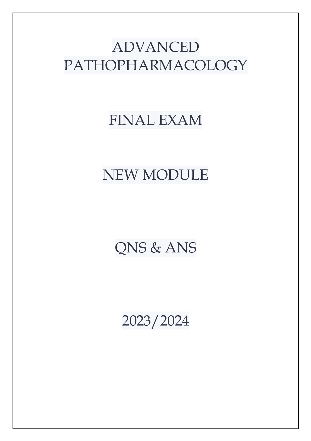 Preview of ADVANCED PATHOPHARMACOLOGY FINAL EXAM NEW MODULE QNS &amp; ANS 20232024