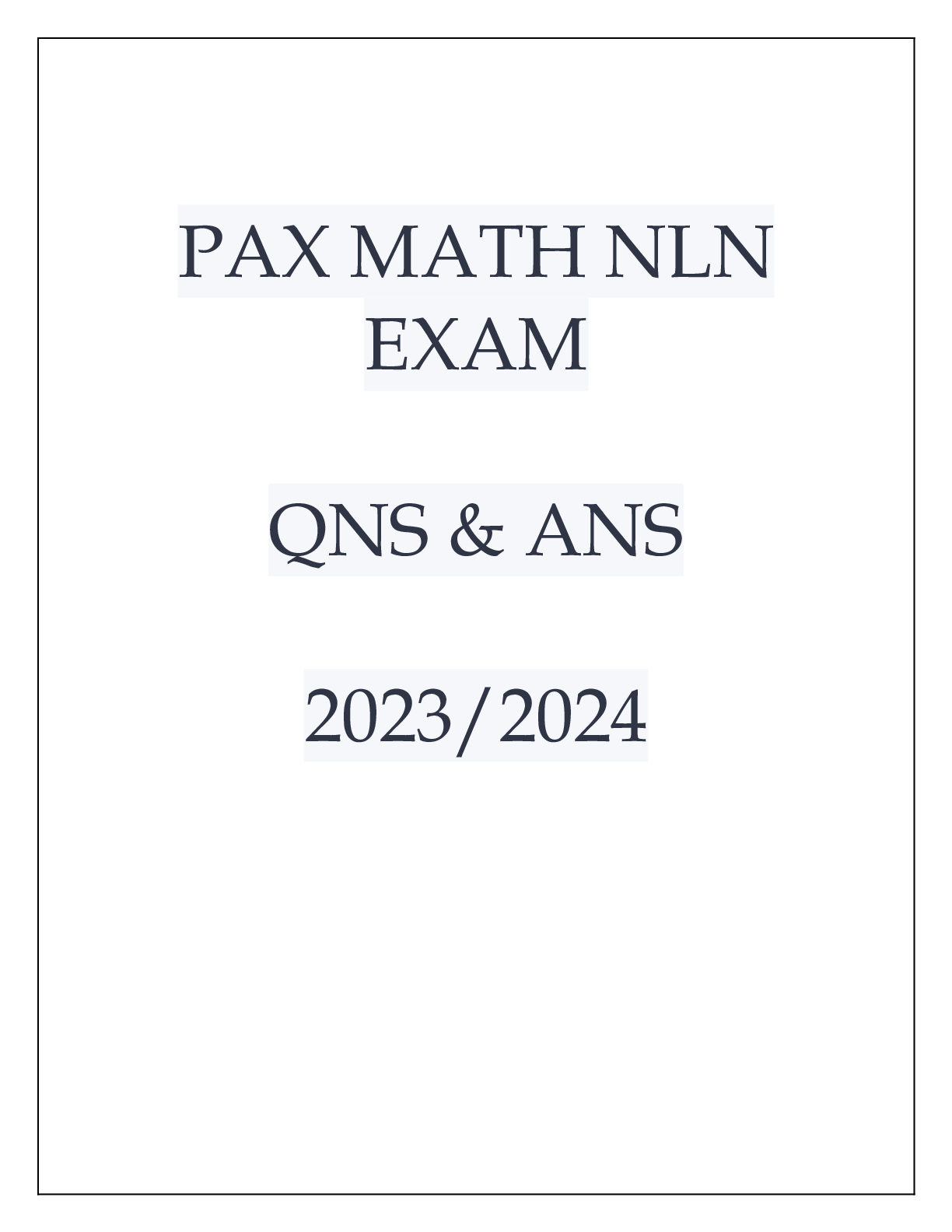 Preview of PAX MATH NLN EXAM QNS & ANS 20232024