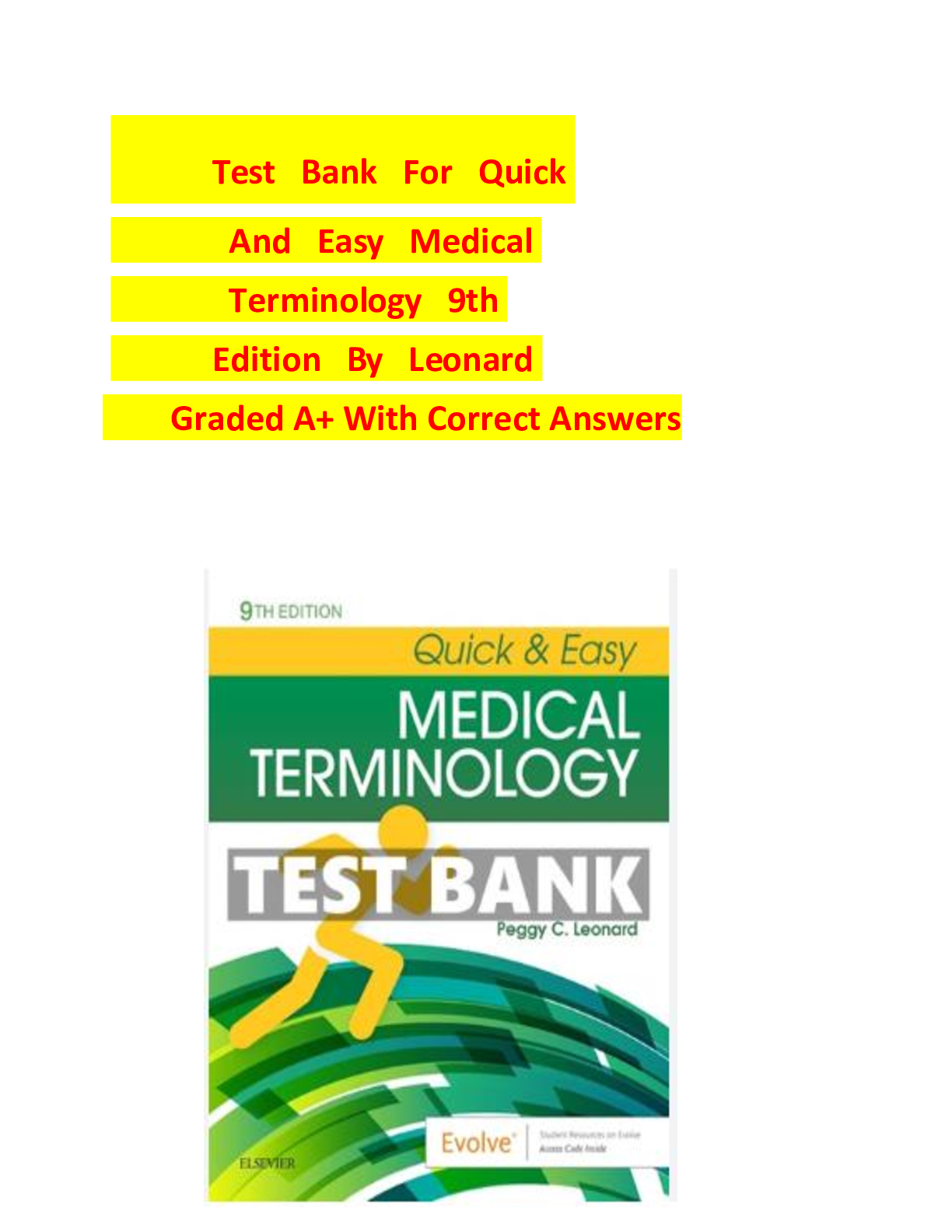 Preview image for Test Bank   For   Quick    And   Easy   Medical Terminology   9th Edition   By   Leonard  Graded A+ With Correct Answers