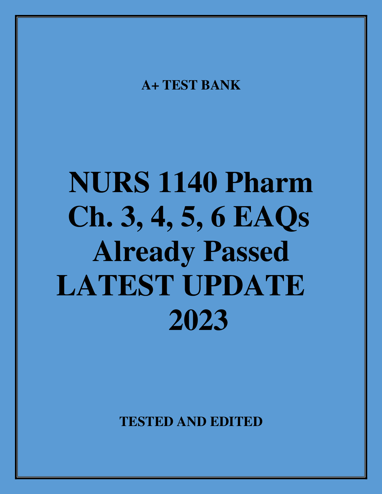 Preview of NURS 1140 Pharm Ch. 3, 4, 5, 6 EAQs Already Passed LATEST UPDATE 2023
