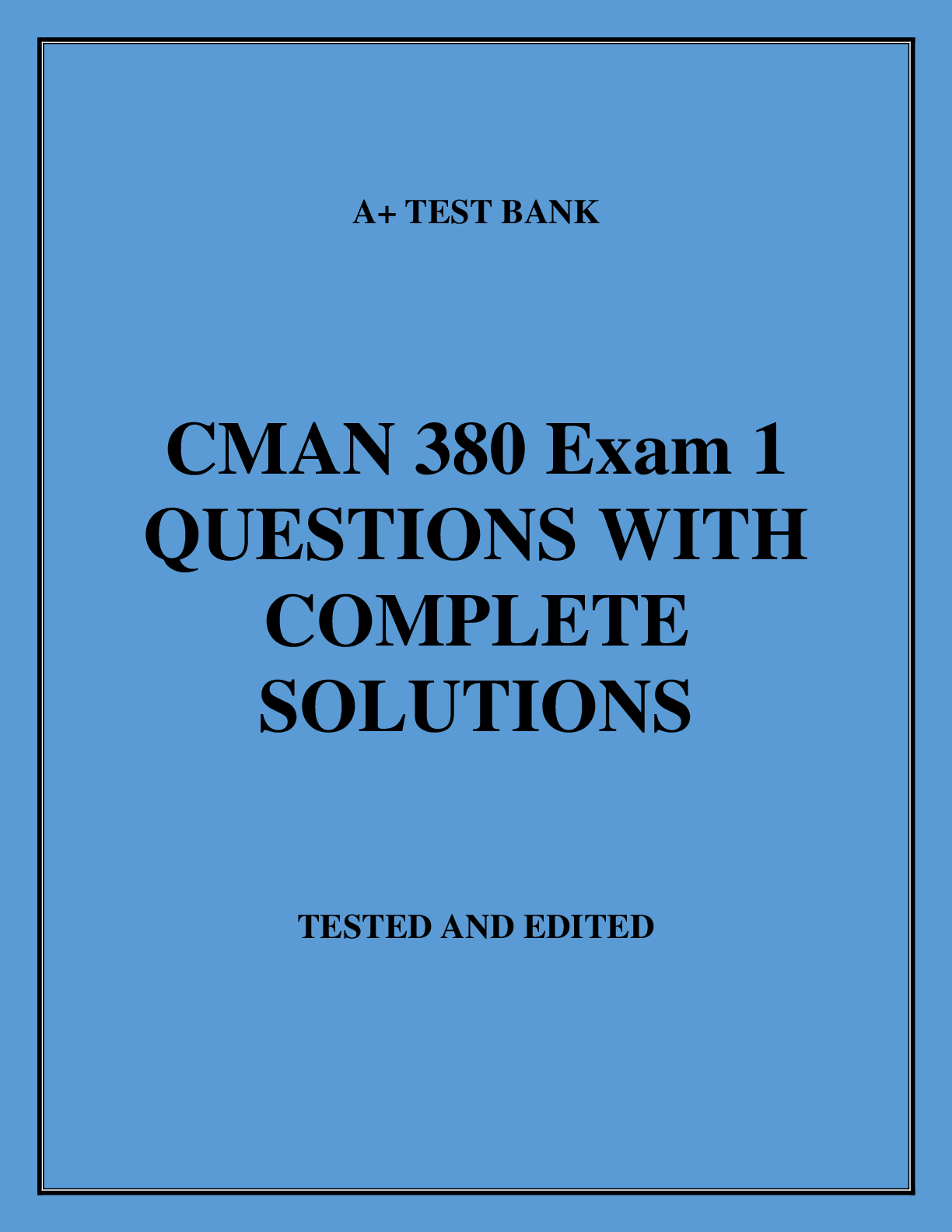 CMAN 380 Exam 1 QUESTIONS WITH COMPLETE SOLUTIONS