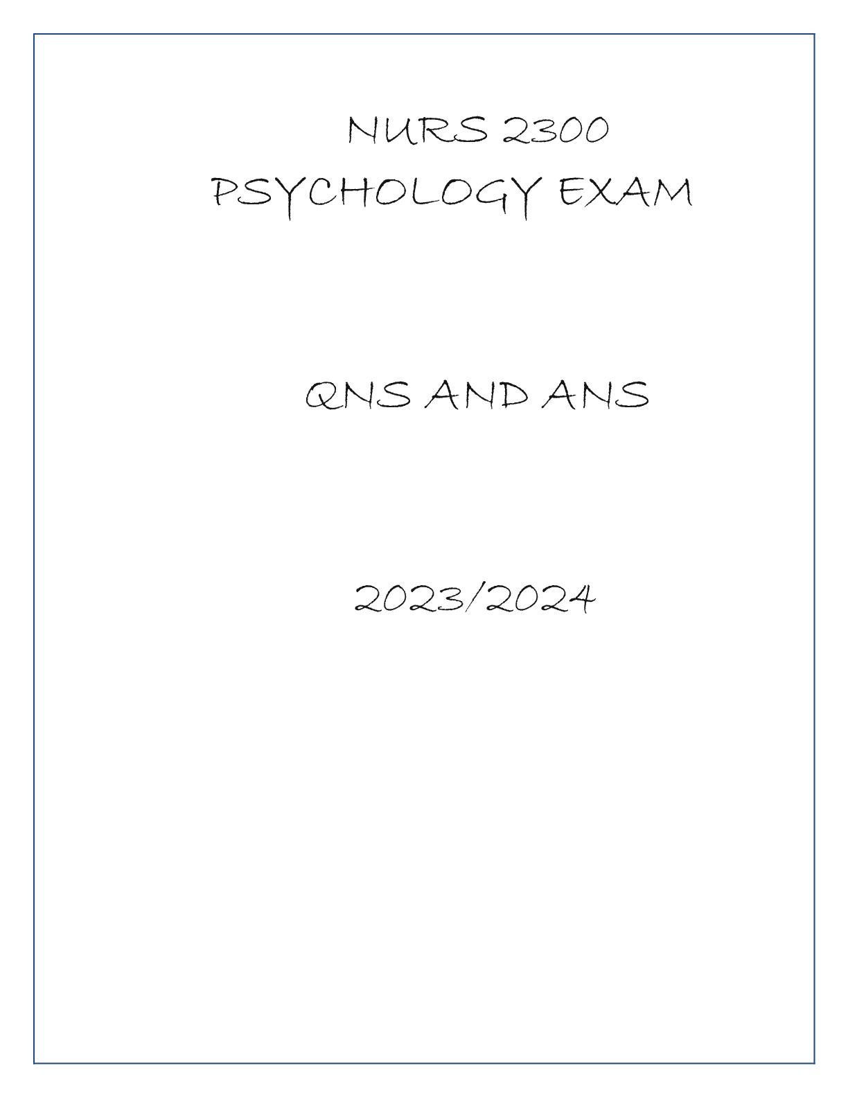 Preview of NURS 2300 PSYCHOLOGY EXAM QNS AND ANS 20232024