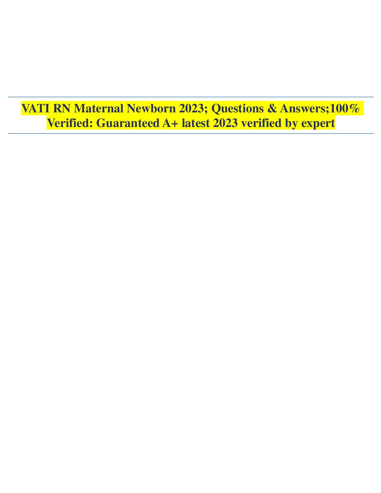 Preview of VATI RN Maternal Newborn 2023; Questions &amp; Answers;100%Verified Guaranteed A+ latest 2023 verified by expert