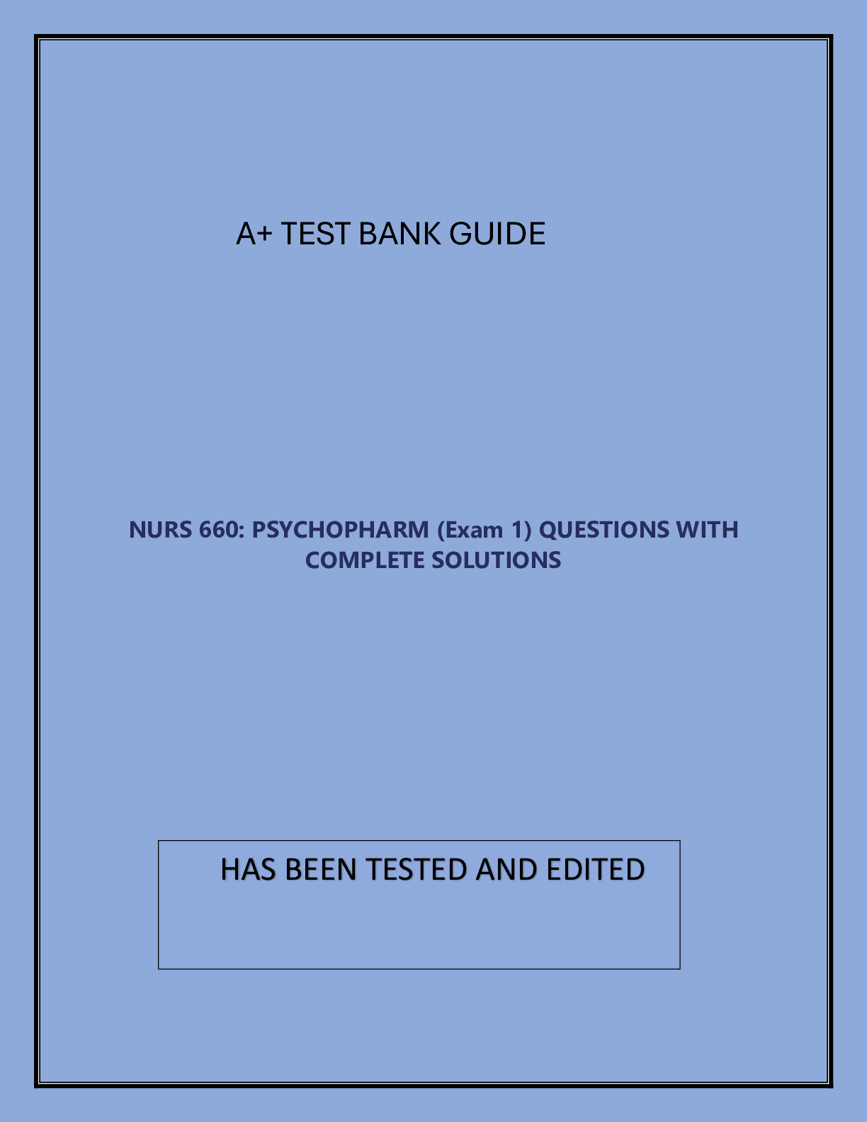 Preview of NURS 660: PSYCHOPHARM (Exam 1) QUESTIONS WITH COMPLETE SOLUTIONS