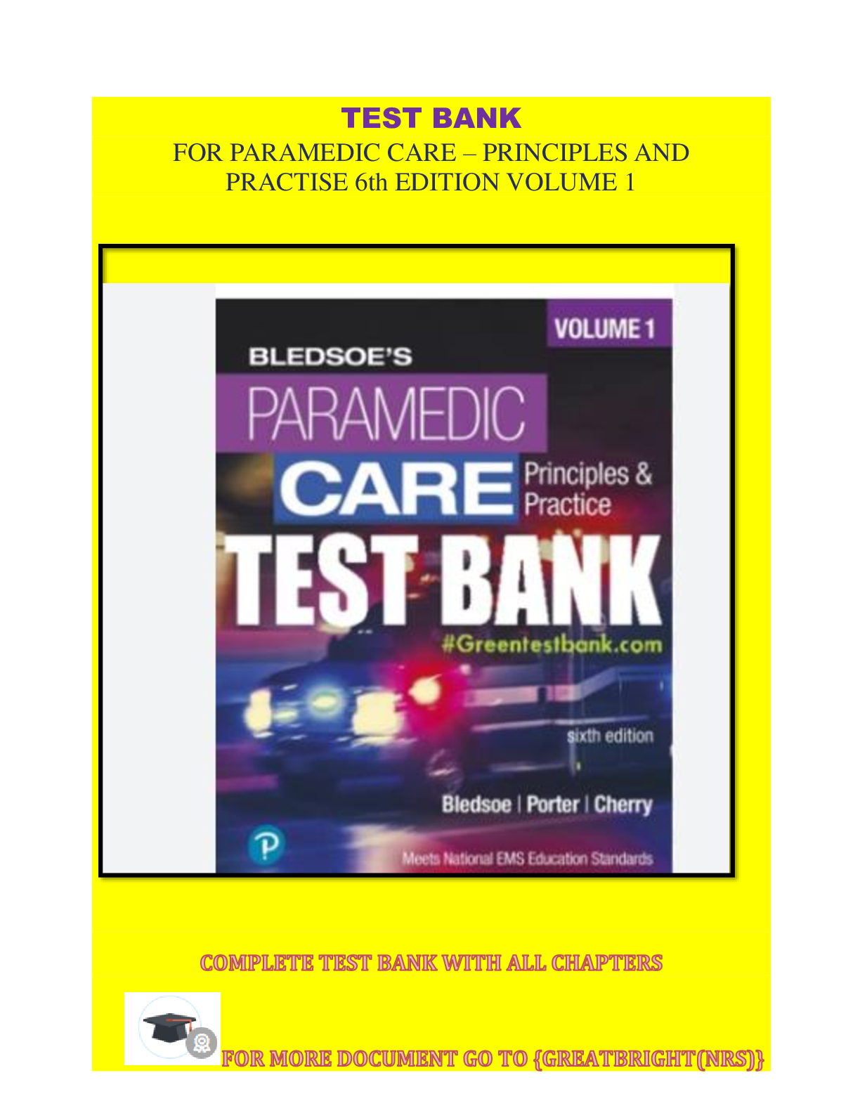 Preview image for TEST BANK FOR PARAMEDIC CARE – PRINCIPLES AND PRACTISE 6th EDITION VOLUME 1 BY BRYAN BLEDSOE, ROBERT PORTER AND RICHARD CHERRY.