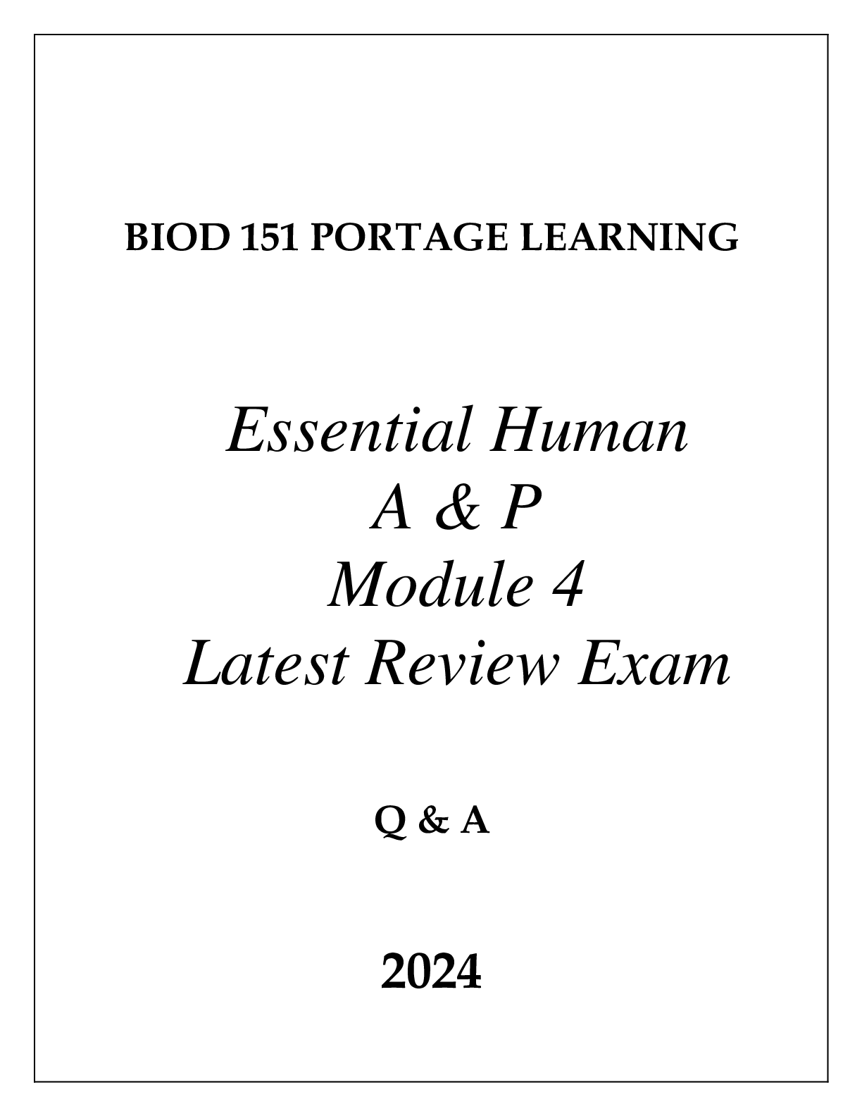 Preview image for BIOD 151 PORTAGE LEARNING ESSENTIAL HUMAN A & P MODULE 4 LATEST REVIEW EXAM Q & A 2024