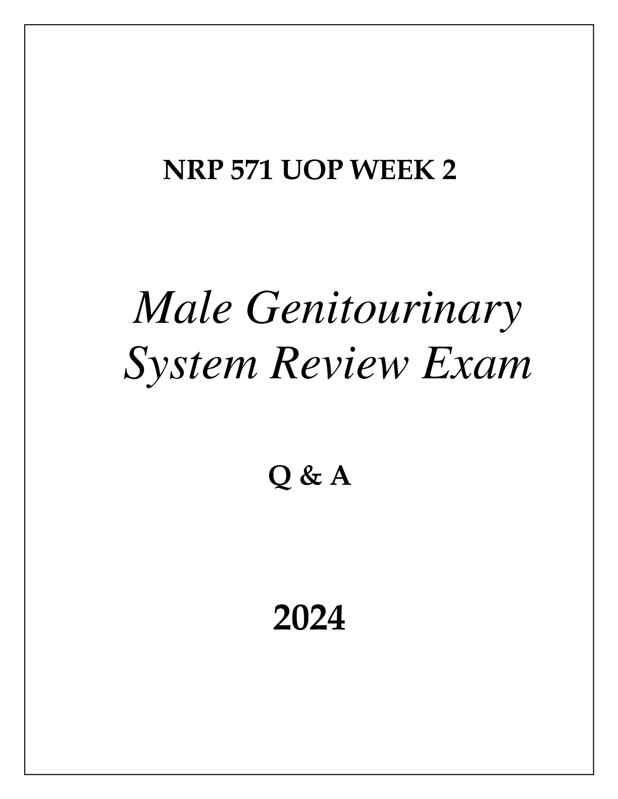 Preview image for NRP 571 UOP WEEK 2 MALE GENITOURINARY SYSTEM REVIEW EXAM Q & A 2024