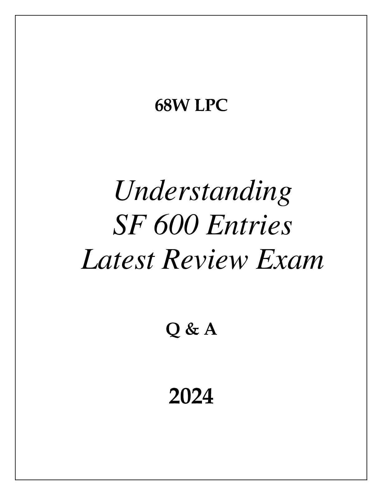 Preview of 68W LPC UNDERSTANDING SF 600 LATEST REVIEW EXAM Q &amp; A 2024