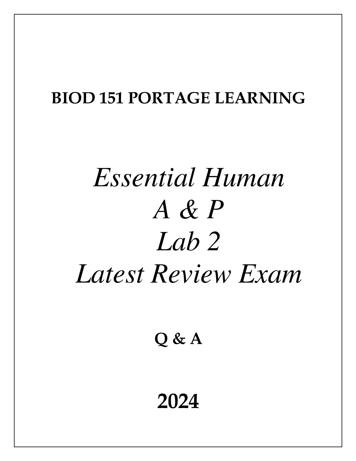 Preview of BIOD 151 PORTAGE LEARNING ESSENTIAL HUMAN A &amp; P LAB 2 LATEST REVIEW EXAM Q &amp; A 2024