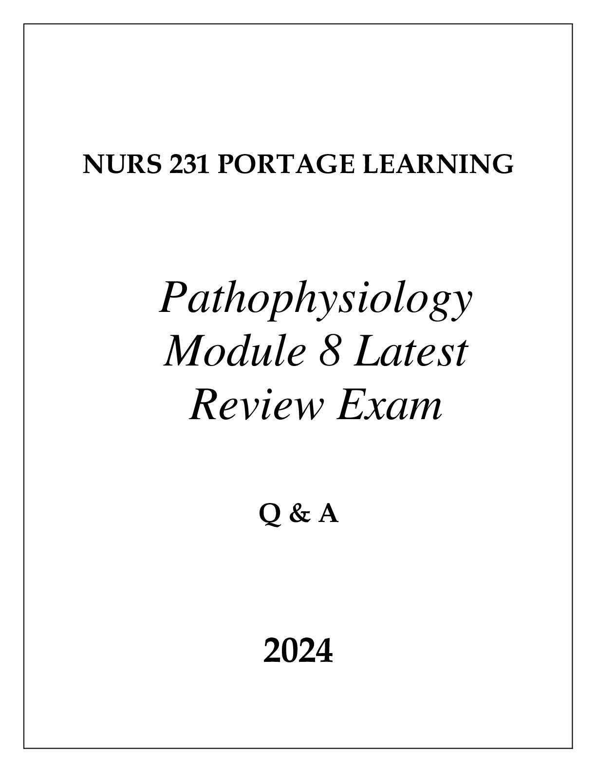 NURS 231 PORTAGE LEARNING PATHOPHYSIOLOGY MODULE 8 LATEST REVIEW EXAM Q & A 2024