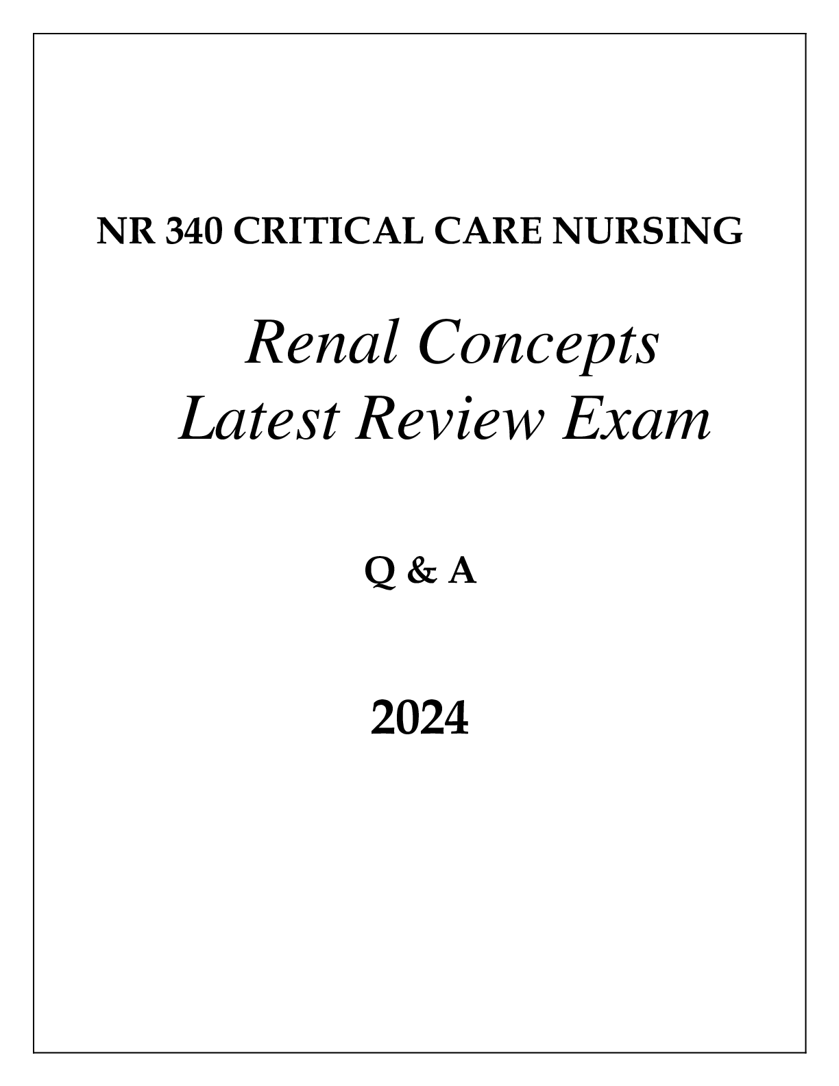 Preview image for NR 340 CRITICAL CARE (RENAL CONCEPTS) LATEST REVIEW EXAM Q & A 2024