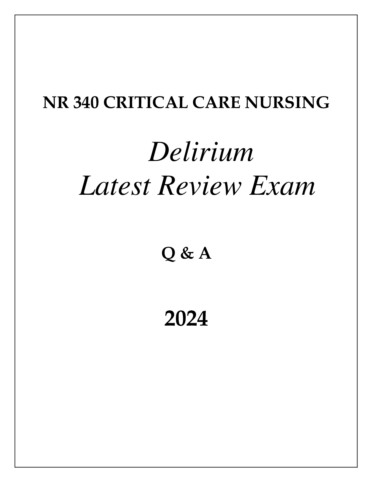 Preview image for NR 340 CRITICAL CARE (DELIRIUM) LATEST REVIEW EXAM Q & A 2024