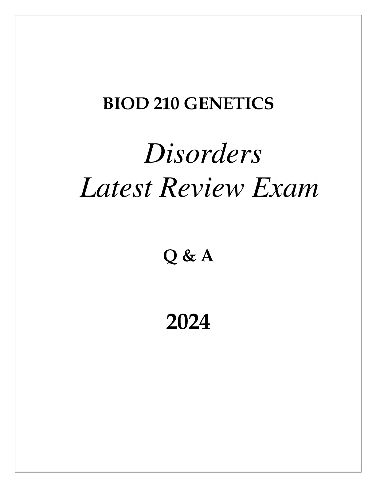 Preview of BIOD 210 MOD 7 GENETIC DISORDERS LATEST REVIEW EXAM Q &amp; A 2024