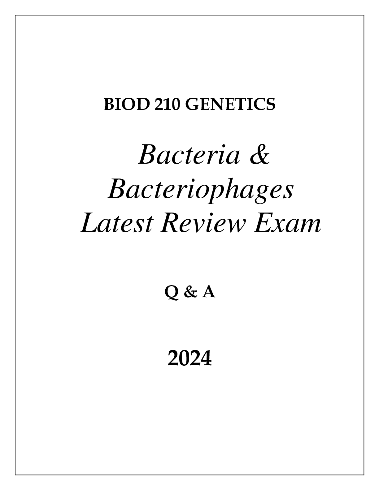 Preview of BIOD 210 MOD 5 GENETICS (BACTERIA &amp; BACTERIOPHAGES) LATEST REVIEW EXAM Q &amp; A 2024