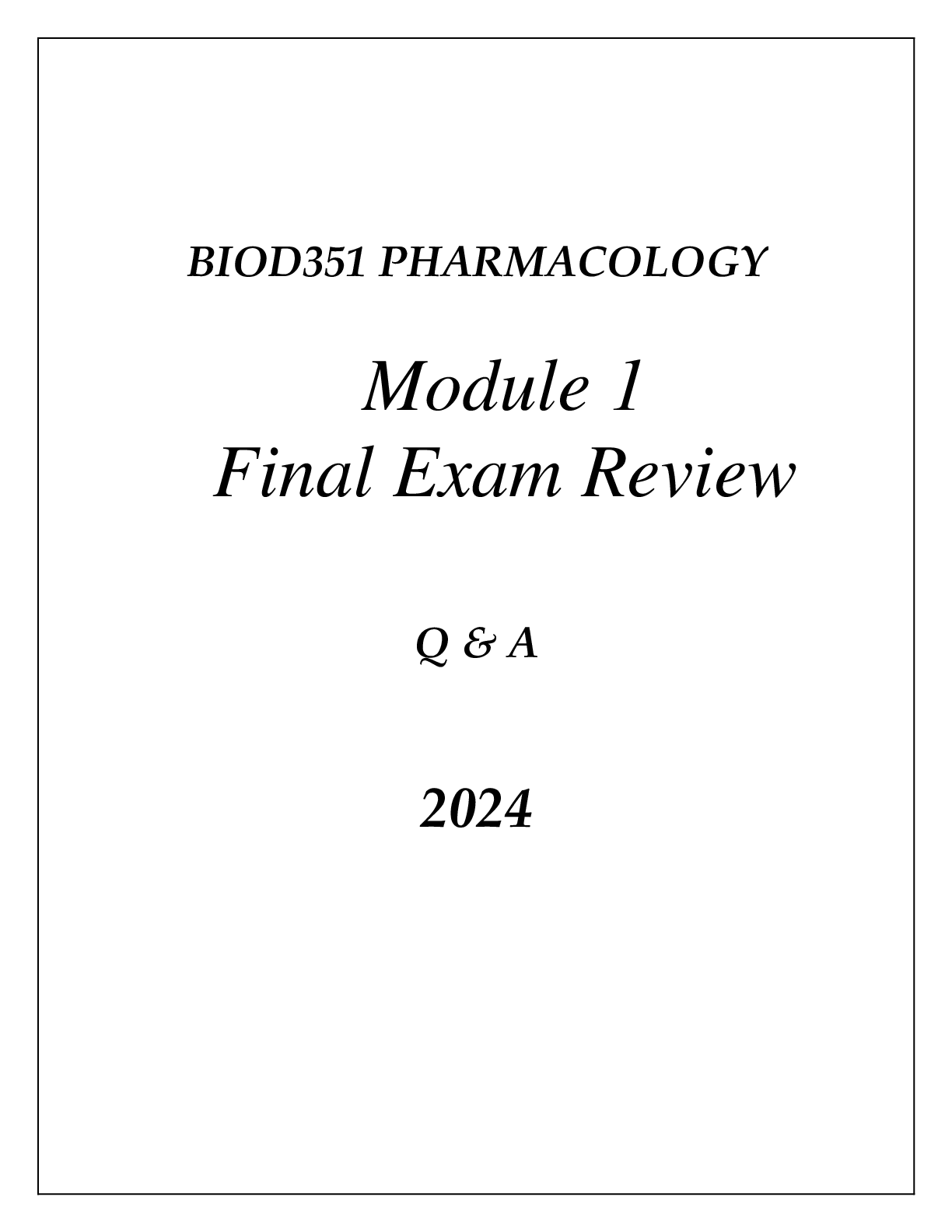Preview of BIOD351 PHARMACOLOGY  MODULE 1 INTRODUCTION FINAL EXAM REVIEW Q &amp; A 2024