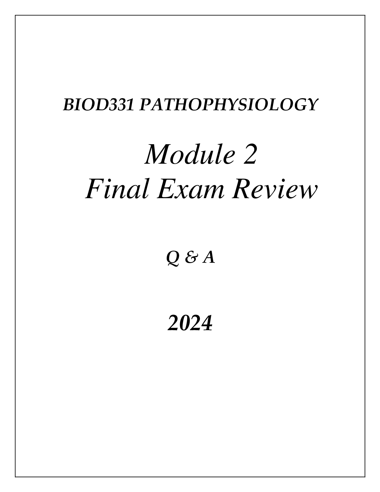 Recommended document preview for BIOD331 PATHOPHYSIOLOGY MODULE 2 NEOPLASIA FINAL EXAM REVIEW Q & A 2024
