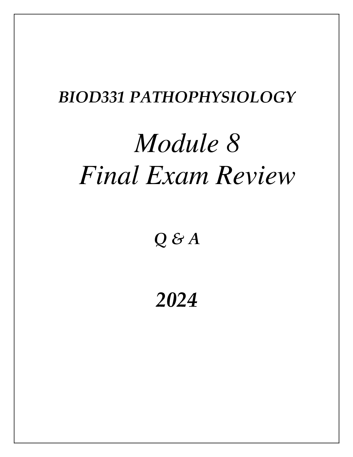 Recommended document preview for BIOD331 PATHOPHYSIOLOGY MODULE 8 RENAL DISORDERS FINAL EXAM REVIEW Q & A 2024