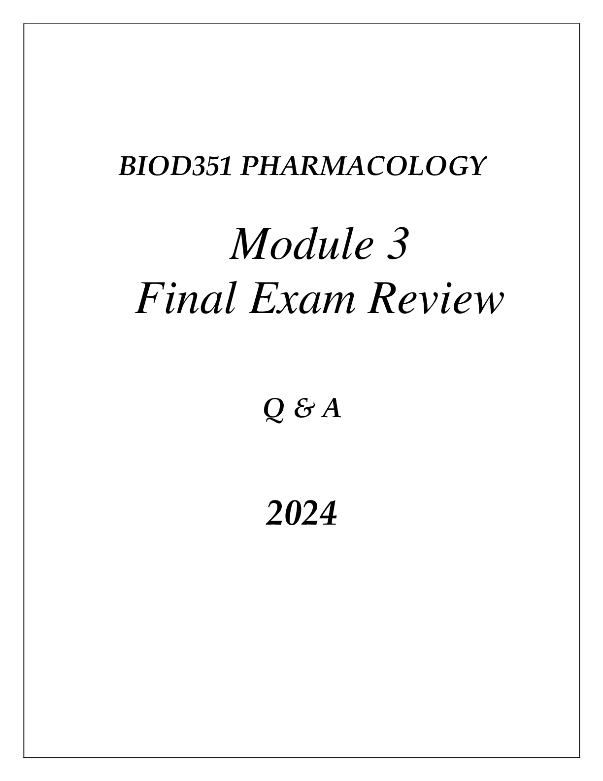 Preview of BIOD351 PHARMACOLOGY  MODULE 3 CARDIOLOGY &amp; NEPHROLOGY FINAL EXAM REVIEW Q &amp; A 2024